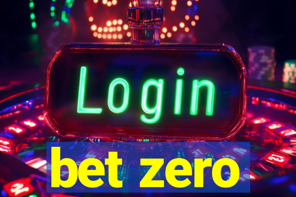 bet zero